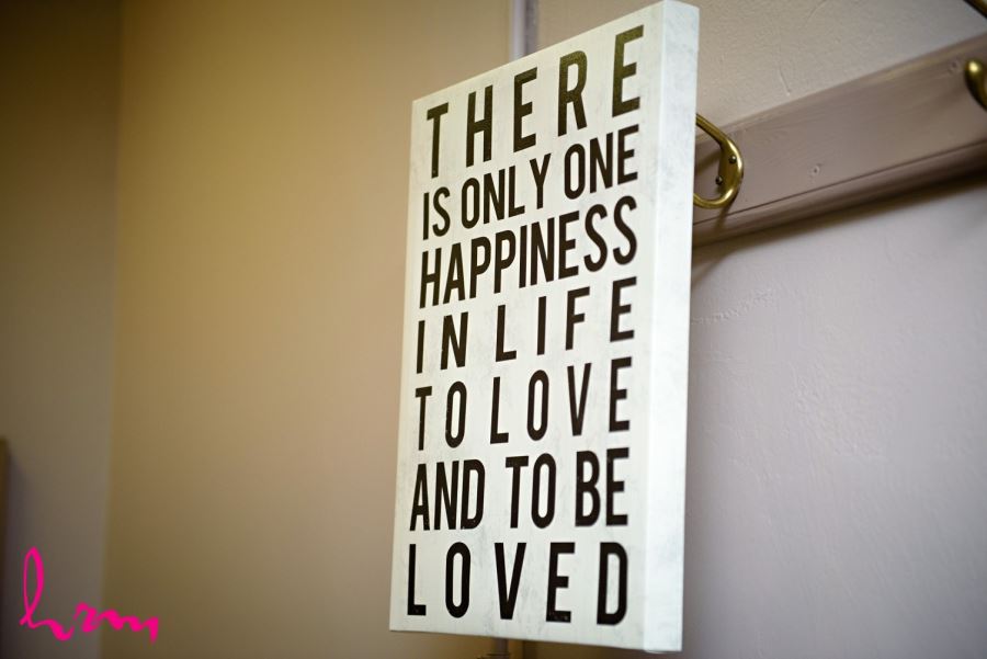 there is only one happiness in life to love and be loved